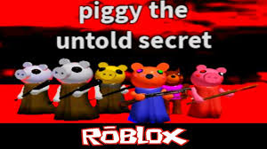 Roblox es una plataforma que alberga una infinidad de juegos creados por jugadores, para jugadores. Piggy The Untold Secret By Robloxzach200 Roblox Gamer Hexapod R3 Let S Play Index