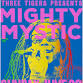 MIGHTY MYSTIC is BACK; Sunday Dinner & A Show Series