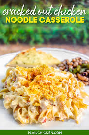 Cracked Out Chicken Noodle Casserole Plain Chicken