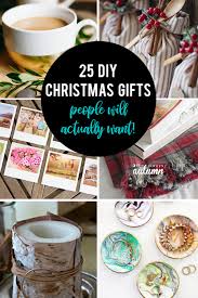 Who says you have to spend so much money in giving thoughtful and valuable gifts to your friends and loved ones? 25 Amazing Diy Christmas Gifts People Will Actually Want It S Always Autumn