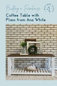 I modified ana white's plans so that our table would fit more appropriately in our space. A Farmhouse Coffee Table With Plans From Ana White I Restore Stuff