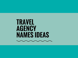 489 Brilliant Travel Agency Names Ideas Video Infographic Travel Company Names Travel Agency Travel Slogans