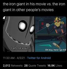 The cold war became colder and colder. The Iron Giant In His Movie Vs The Iron Giant In Other People S Movies Oh Boy Here Go Kill Am Twitter For Android Ifunny