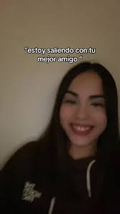 Estoy saliendo con tu mejor amigo?