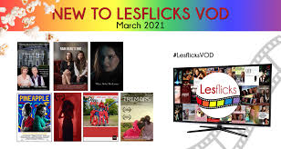 Our 2021 movies page contains the most accurate 2021 movie release dates and information about all movies released in theaters. New Lesbian Films Coming To Lesflicks Vod In March 2021 Lesflicks