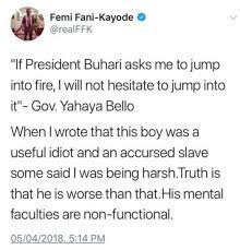 Faults governor yahaya bello's victory in apc primary election in kogi. Fani Kayode Backs Yahaya Bello For President After Calling Him Useful Idiot Accursed Slave