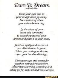 Dare To Qream By Wendy Silva Close Your Eyes And Let Your Imaginationfly Away See A Picmre Of Where You Wish To Be One Day Gt The Colors Of Your Heart Take