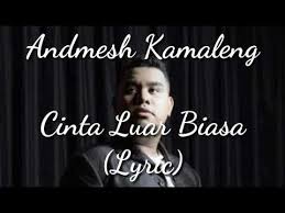 English translation of lyrics for cinta luar biasa by andmesh. Cinta Luar Biasa Lyrics Andmesh Kamaleng Youtube