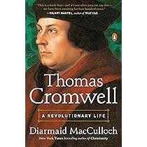 Thomas Cromwell: A Revolutionary Life: MacCulloch, Diarmaid: 9780143132929:  Amazon.com: Books