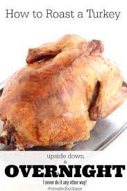 Easiest And Most Efficient Way To Roast A Turkey It Is Slow Roasted Turkey Cooks In Half The Time As U Cooking Turkey Slow Roasted Turkey Oven Roasted Turkey