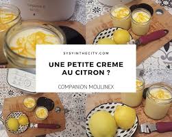 I Companion Xl Moulinex Blog Sysyinthecity Toulouse Moulinex Cuisine Companion Moulinex Creme Au Citron