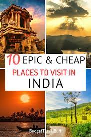 10 Epic And Cheap Places To Visit In India Cheap Places To Visit Travel India Beautiful Places Travel Destinations In India