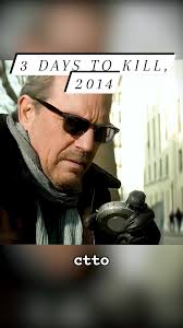 🎬 3 Days to Kill 🎭 Genre: Action • Thriller • Crime • Drama Premise: 3  Days to Kill follows Ethan Renner, a dying CIA agent given one last chance  at life