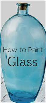 3 Ways To Hand Paint Glass Painted Furniture Ideas Glass Painting Diy Glass Wine Bottle Art