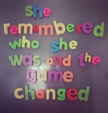 Check spelling or type a new query. She Remembered Who She Was And The Game Changed Whatmyfridgesays