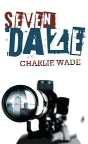 Charlie wade emgrand group will take him to the pinnacle of power and influence in the city where he is treated as a dog. Seven Daze By Charlie Wade
