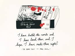 I Have Hated The Words And I Have Loved Them And I Hope I Have Made Them Right The Book Thief By Markus Zusak Book Thief Quotes The Book Thief Books