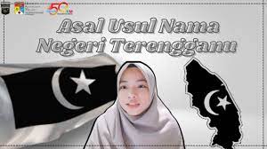 Check spelling or type a new query. Asal Usul Nama Negeri Terengganu Youtube