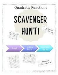 Quadratic Functions Scavenger Hunt Graphs To Vertex Form To Standard Form Quadratics Graphing Quadratics Standard Form