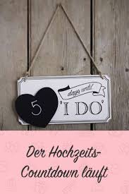 Die Aufregung Steigt Jetzt Dauert Es Nicht Mehr Lang Bis Zum Grossen Tag Dieses Hubsche Schild Ist Perfekt Um Den H Hochzeitscountdown Hochzeit Traumhochzeit