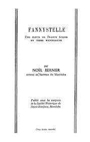 Peel 6257: Bernier, Noël, Fannystelle: une fleur de France éclose en terre  manitobaine ([1939])