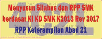 Format rpp k13 kelas 1 sd tema 5: Menyusun Silabus Dan Rpp Smk Berdasar Ki Kd Smk Kurikulum 2013 Revisi 2017 Literasi Pedagogi Teknologi