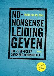 No Nonsense Leidinggeven Door Nadia Van Der Vlies Onze Prijs 22 50 Vandaag Voor 23 00 Uur Besteld Morgen In Hu Grote Boeken Boeken En Leiderschap
