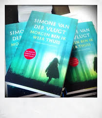Gekregen Van Rene Erg Benieuwd Naar Dit Boek Morgen Ben Ik Weer Thuis Simone Van Der Vlugt Boeken Lezen