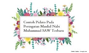 Maybe you would like to learn more about one of these? Contoh Pidato Pada Peringatan Maulid Nabi Muhammad Saw Terbaru Jago Berpidato Apa Yang Kamu Cari Ada Disini