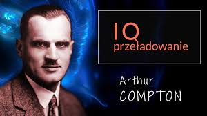 PL] Przeładowanie IQ: Arthur Compton — Steemit