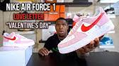 Review Nike Air Force 1 Valentines Day Love Letter Ash Bash Youtube Nike air force 1 + air max 90 valentine's day 2021 love letter pack review 6 onfeet + resell подробнее. nike air force 1 valentines day love