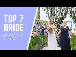 Best Wedding Songs For Walking Down The Aisle Top 7 Bride Entrance Songs Youtube In 2021 Bride Entrance Songs Best Wedding Songs Entrance Songs