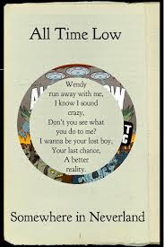 All Time Low Somewhere In Neverland Two Of My Favorite Things All Time Low And Peter Pan All Time Low Lyrics Band Quotes Favorite Lyrics