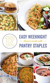 12 Easy Weeknight Dinners You Can Make With Pantry Staples Easy Weeknight Dinners Weeknight Dinner Dinner