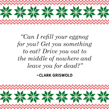 No one was around to save clark griswold as he dangled from a roof while hanging up christmas lights in national lampoon's christmas vacation, but a dummy representing the fictional character wouldn't have faced the same fate. 40 Best Christmas Vacation Quotes Funniest National Lampoon S Christmas Vacation Quotes