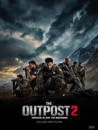 🎬 The Outpost 2 (2025) ⚔️ The Fight Isn't Over Yet! "A soldier's duty  never ends." (4.4/5 – A gripping military thriller sequel.) 📖 Overview:  After the brutal events of the