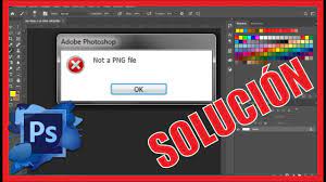 Not A Png File Error En Adobe Photoshop Cc Solucion Youtube