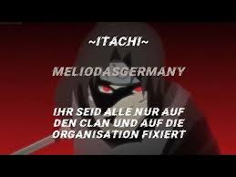 Maybe you would like to learn more about one of these? Itachi Zitat 2 Youtube