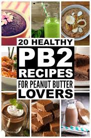20 Healthy Pb2 Recipes For Peanut Butter Lovers Pb2 Recipes Peanut Butter Recipes Peanut Butter Powder Recipes