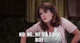 Well, sometimes i get them menstrual cramps real hard. Yarn No He He S A Good Boy Raising Arizona 1987 Video Gifs By Quotes 85b886e1 ç´—