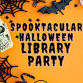 Spooktacular Halloween Library Party event image