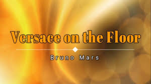 Bruno Mars Versace On The Floor Lyric Video Hd Hq On The Floor Lyrics Versace On The Floor Lyrics Versace On The Floor