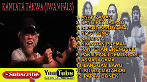 Discussion on the behavior of a group of people (like wakil rakyat, tante lisa), for the marginalized groups (like siang di seberang istana, lonteku), or the big disaster of the vietnam (or sometimes outside from. Mp3 Kantata Takwa Iwan Fals Youtube