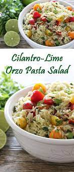 Cilantro Lime Orzo Pasta Salad Recipe Orzo Pasta Salad Pasta Dishes Healthy Recipes