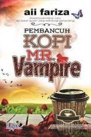 Download pembancuh kopi mr vampire (2017). Books Kinokuniya Pembancuh Kopi Mr Vampire Aii Fariza 9789670448947