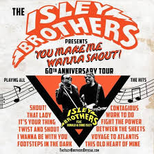 Shout is an american popular song, originally recorded by the isley brothers. The Isley Brothers Announce Additional Tour Dates To Their You Make Me Wanna Shout 60th Anniversary Tour