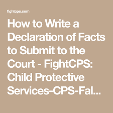 How To Write A Declaration Of Facts To Submit To The Court Fightcps Child Protective Services Cps False Accusa Child Protective Services Facts Child Custody