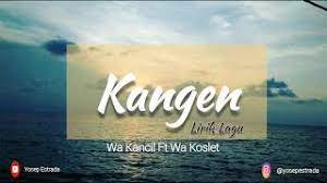 Chords For Kangen Wa Kancil Ft Wa Koslet Lirik Lagu By Aeer Music