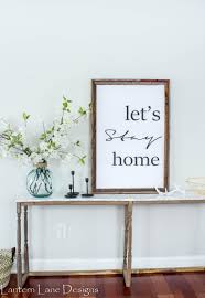 Free Let S Stay Home Printable Home Decor Fall Home Decor Handmade Home Decor