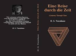 Eine Reise Durch Die Zeit A Journey Through Time Kindle Edition By Tannhaus Literature Fiction Kindle Ebooks Amazon Com